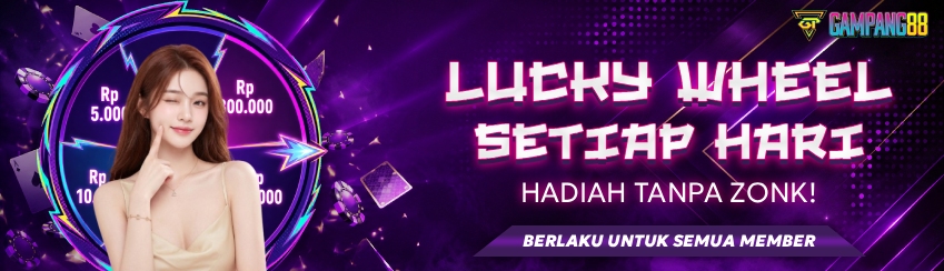KLAIM TIKET LUCKY WHEEL SETIAP HARI HADIAH TANPA ZONK!